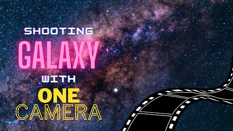 Galaxy Video Photography
