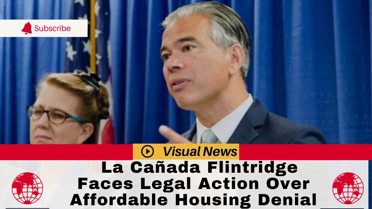 La Cañada Flintridge Faces Legal Action Over Affordable Housing Denial