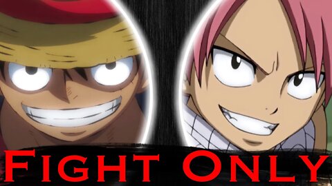 Monkey D. Luffy VS Natsu Dragneel (One Piece VS Fairy Tail) (FIGHT ONLY!)