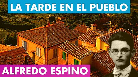 LA TARDE EN EL PUEBLO ALFREDO ESPINO 🌄🤗 | Jícaras Tristes Casucas 🔔 | Alfredo Espino Poemas, Zoe