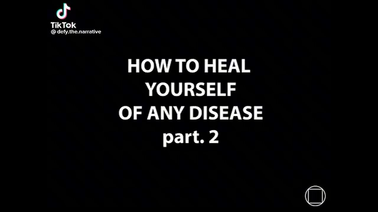 How To Heal Yourself (Part 2 of 3)