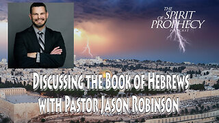 Discussing the Book of Hebrews with Pastor Jason Robinson