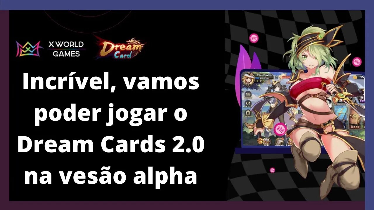 Dream Cards - Faça o seu cadastro para testar a versão Alpha 2.0 do game e ganhar 5K de XWG.