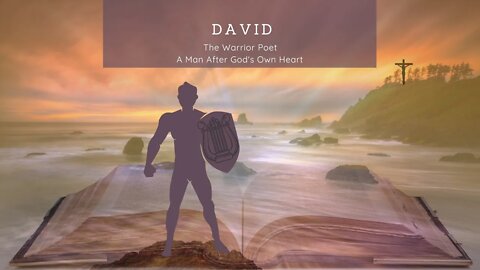 David A Man After God's Own Heart