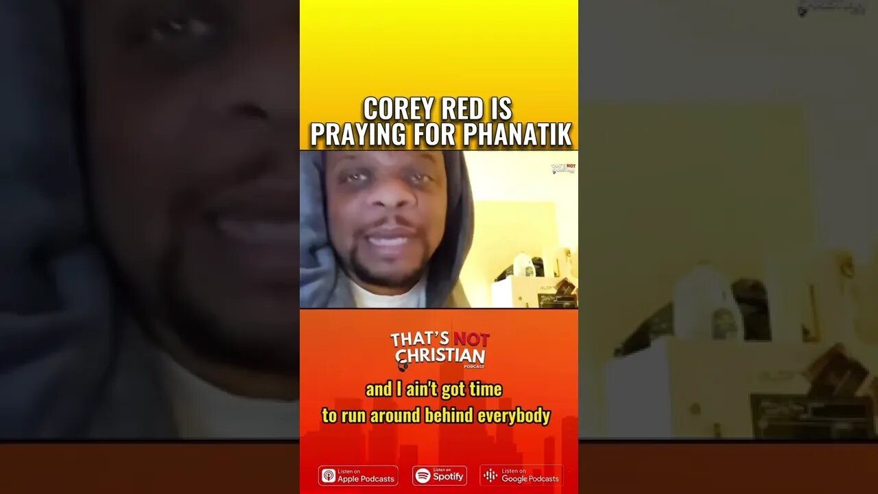 Corey Red Is Praying For Phanatik