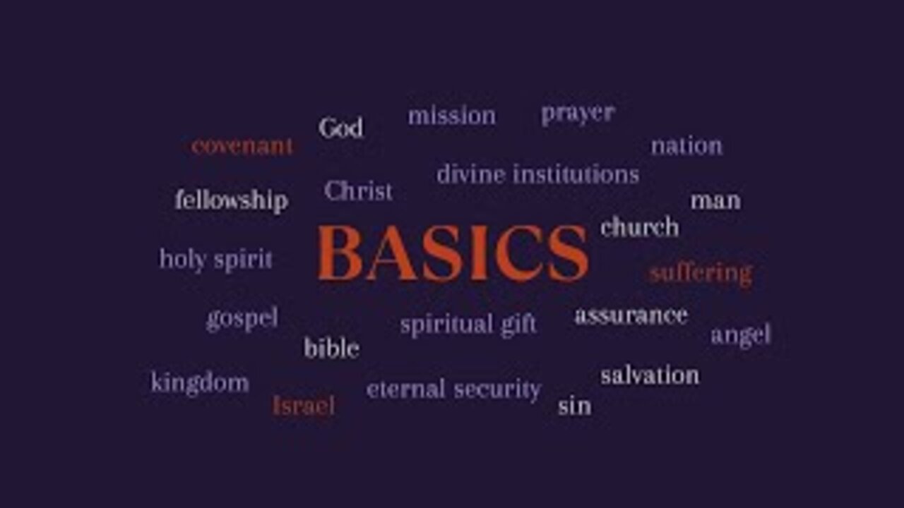 Basics Lesson 22: Salvation, cont.; Lordship; Basic Christian Living