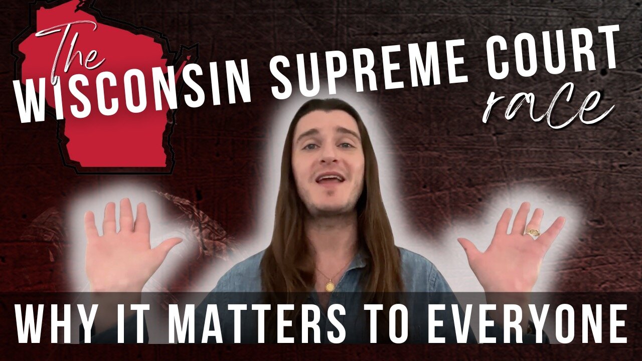 Why the Wisconsin Supreme Court Matters to Everyone