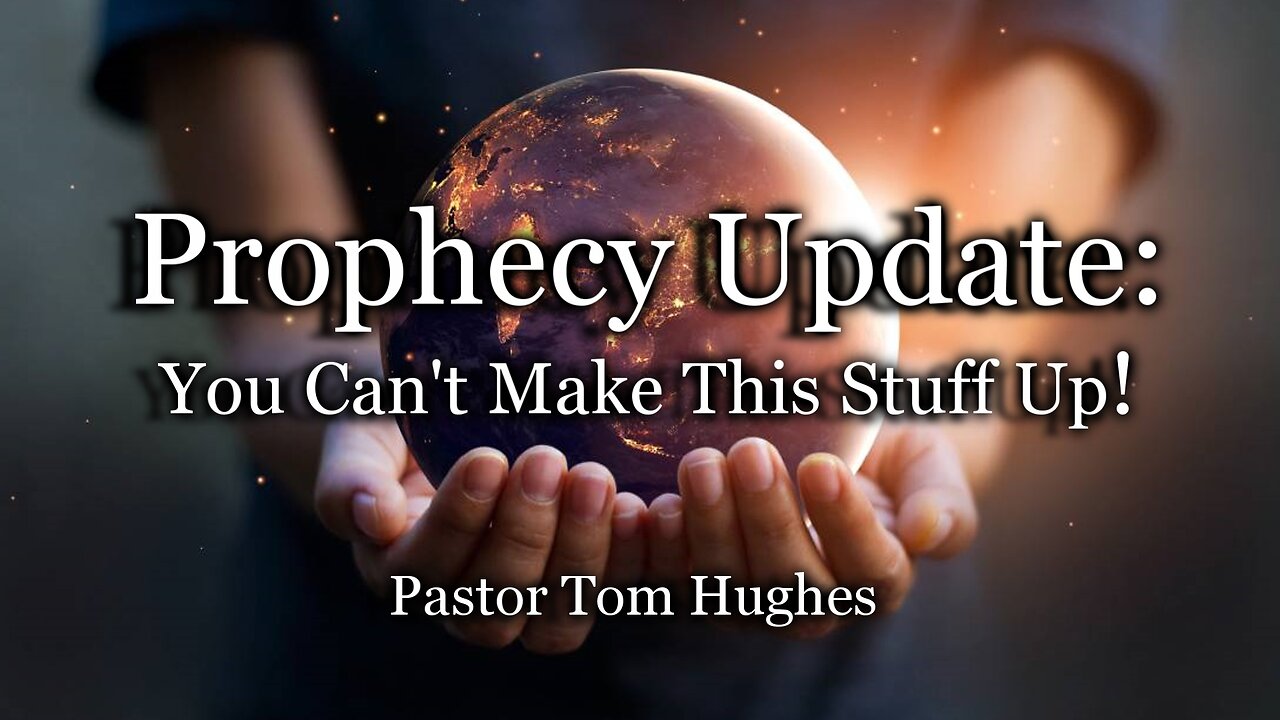 Prophecy Update: You Can't Make This Up!