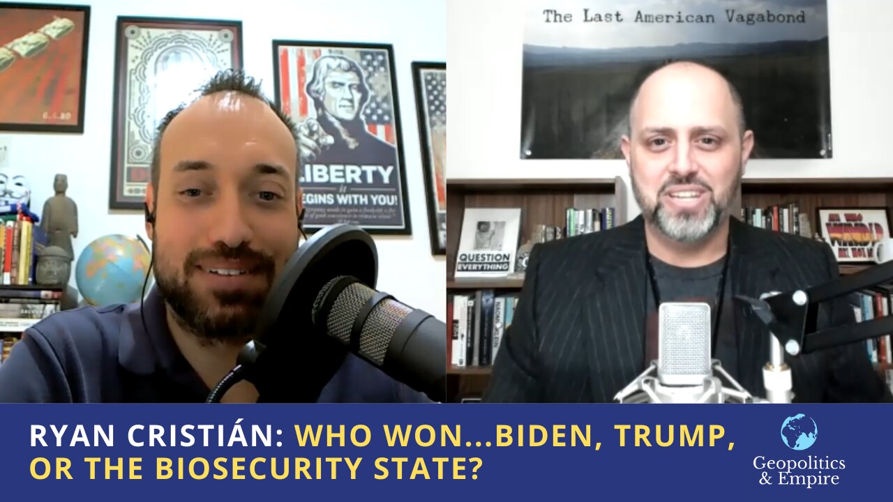 Ryan Cristián: Who Won...Biden, Trump, or the Biosecurity State?