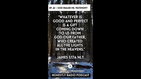 Every Good and Perfect Gift is from God! Boldly share what Jesus has done. | Honestly Radio Podcast