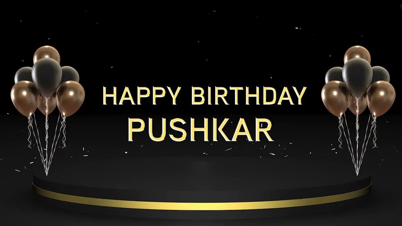 Wish you a very Happy Birthday Pushkar