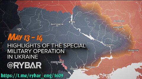 Highlights of Russian Military Operation in Ukraine on May 13-14.