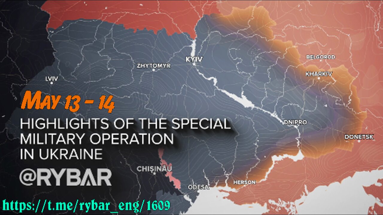 Highlights of Russian Military Operation in Ukraine on May 13-14.
