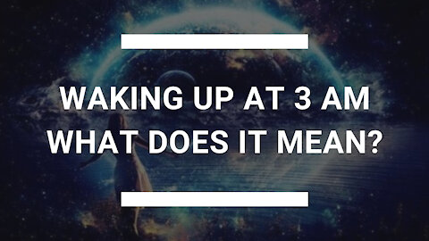 Waking Up at 3:00AM - What does it mean?