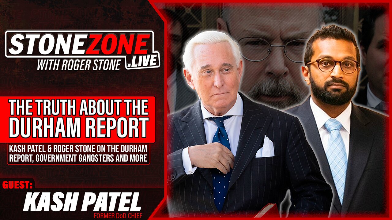 Kash Patel & Roger Stone Discuss The Durham Report, Government Gangsters & MORE