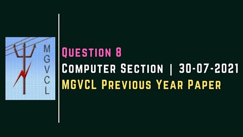 Question 8 | Computer Section | MGVCL JE ELECTRICAL |