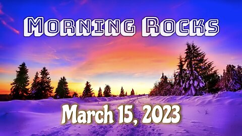🌄 Morning Rocks - 3.15.23 🐟