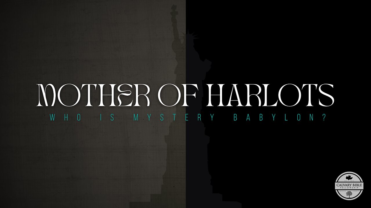 MOTHER OF HARLOTS: Who Is Mystery Babylon? (Pastor Gabe)