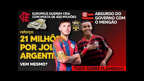 21 MILHÕES: PROPOSTA NA MESA POR 10 ARGENTINO! GOVERNO AMEAÇA O FLAMENGO! EUROPEUS BRIGAM POR LÁZARO