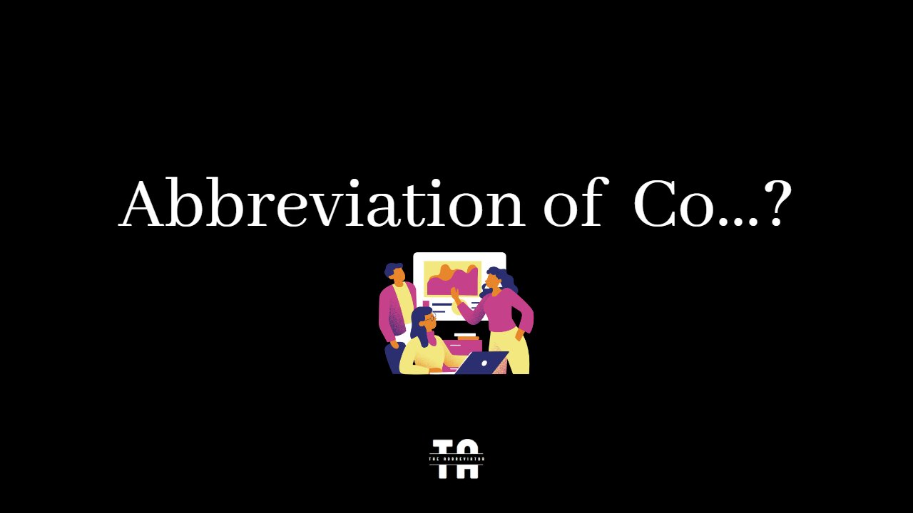 Abbreviation of Co? | Business Terms.