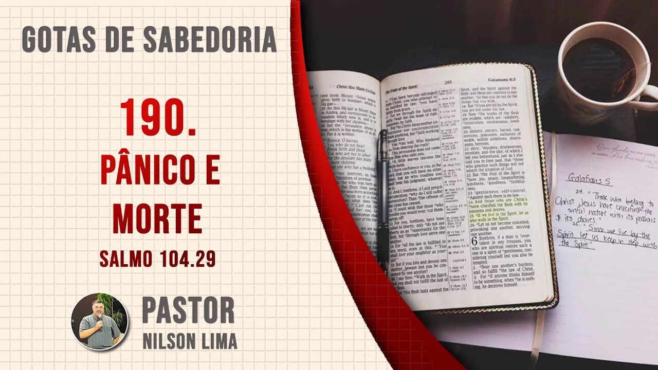 190. Pânico e morte - Salmo 104.29 - Pr. Nilson Lima #DEVOCIONAL