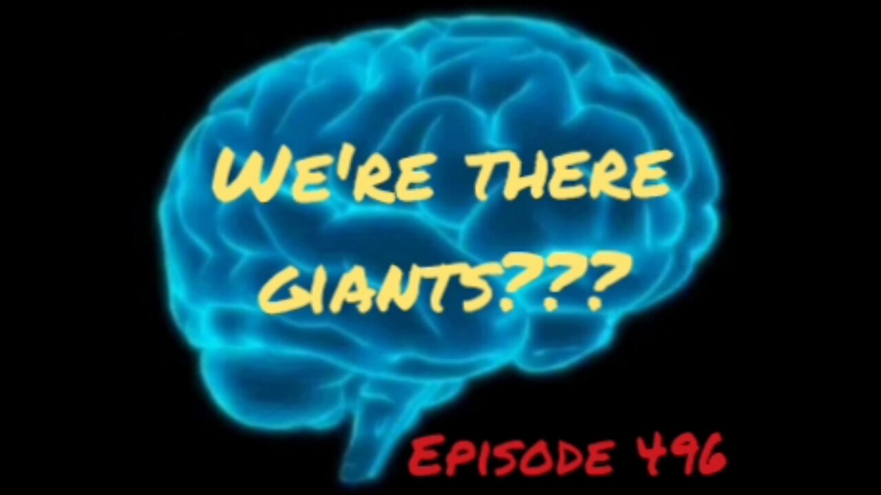 WERE THERE GIANTS?? WAR FOR YOUR MIND, Episode 496 with HonestWalterWhite