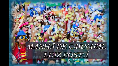 Manhã de Carnaval - Luiz Bonfá