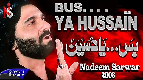 Nadeem Sarwar | Buss Ya Hussain | 2008