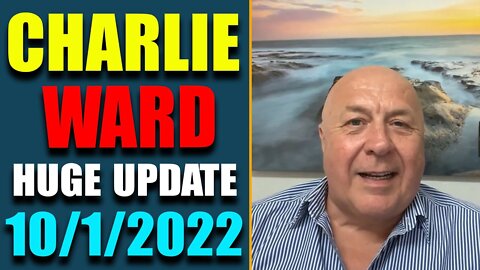 DR. CHARLIE WARD BIG UPDATE SHOCKING NEWS TODAY'S OCT 1, 2022