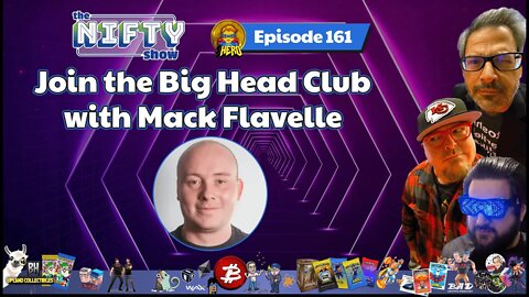 Join the Big Head Club with Mack Flavelle