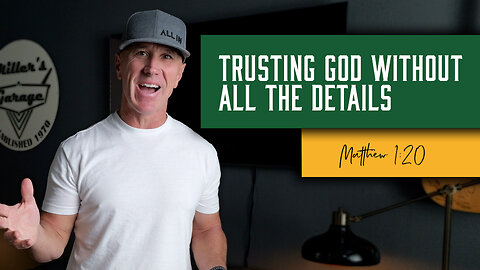 Trusting God Without All the Details | Matthew 1:20