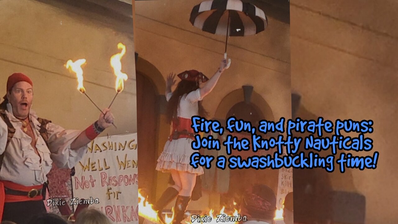 Fire, fun, and pirate puns: Join the Knotty Nauticals for a swashbuckling time!