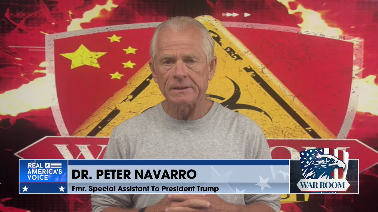 Peter Navarro: China Is Guilty Of ‘Acts Of War’ Against America.