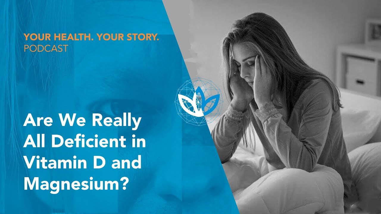 Are We Really All Deficient in Vitamin D and Magnesium?