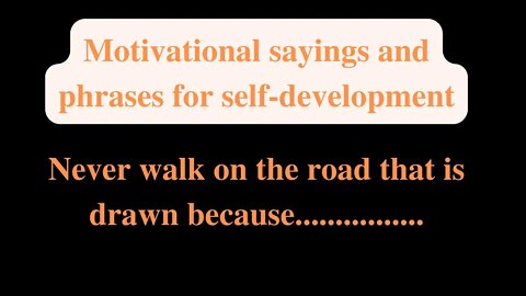 Motivational sayings and phrases for self development