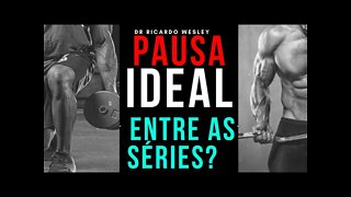 Intervalo IDEAL de DESCANSO entre as séries e exercícios