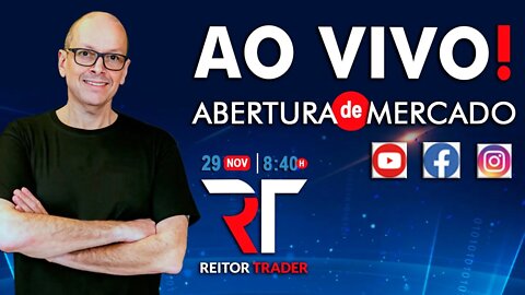 EAD REITOR TRADER - ABERTURA DE MERCADO 29/2021 AS 8:40 DA MANHÃ