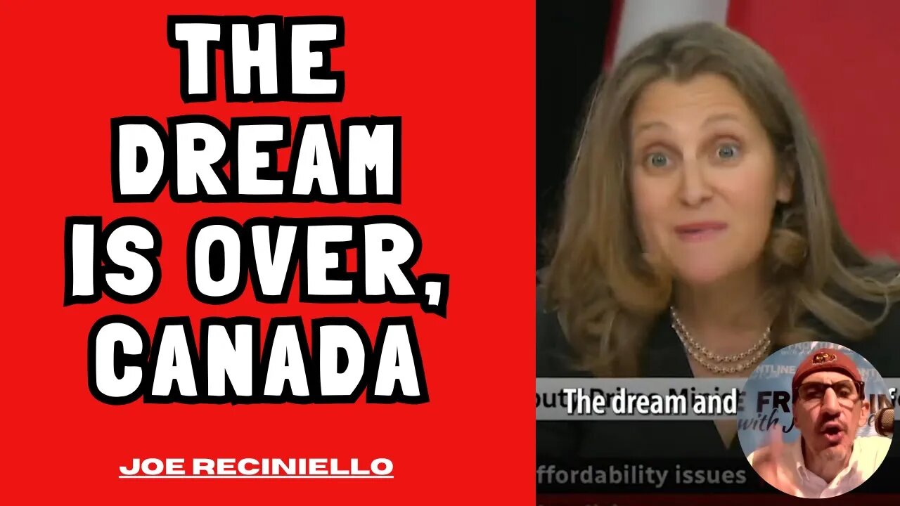 CANADIANS: The Dream Is OVER For You!