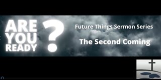 Future Things: The Second Coming