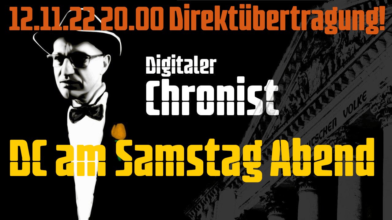 12.11.22 20.00 Direktübertragung! DC am Samstag Abend