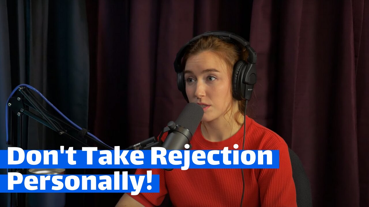 Don't Take Rejection Personally