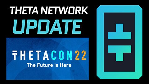 Theta Network Update! Now you can watch ThetaCon22 online