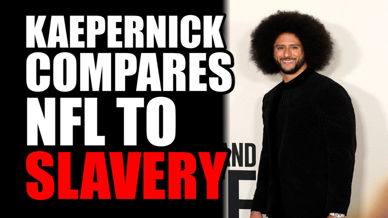 Kaepernick Compares NFL to Slavery