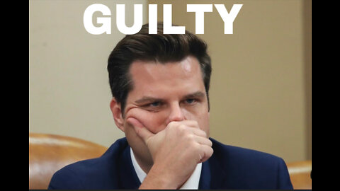 MATT GAETZ GUILTY