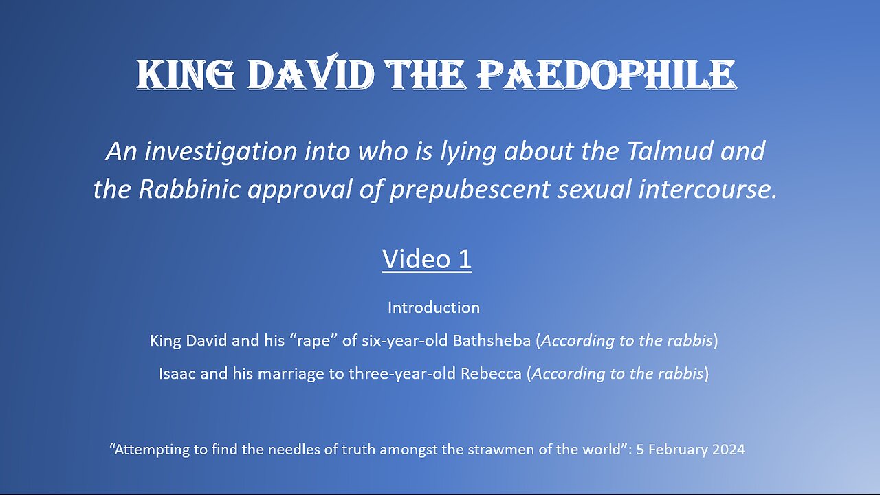 King David The Paedophile Part 1