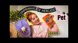 COMPRINHAS do MERCADO e PETshop*comprei coisas da minha cidade para minha irmã + roupa para os dogs