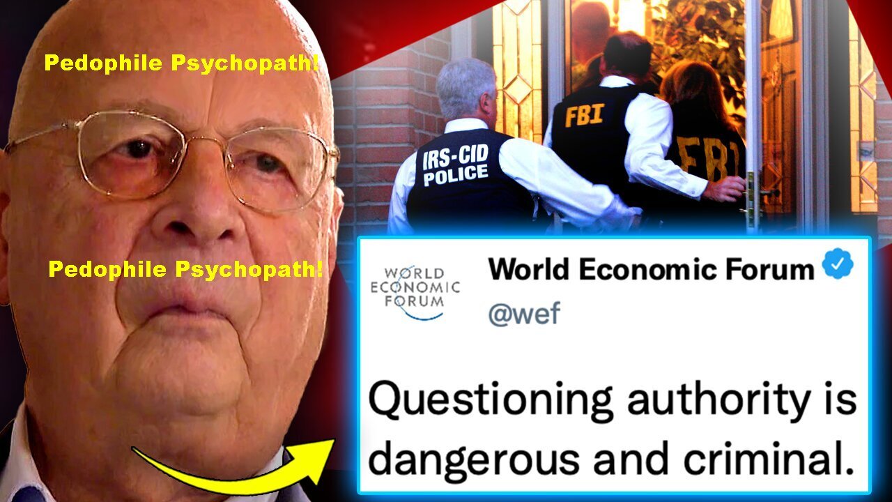 Pedophile WEF Orders Govt’s To Arrest Whistleblowers Who Expose Depopulation Agenda! [10.12.2023]