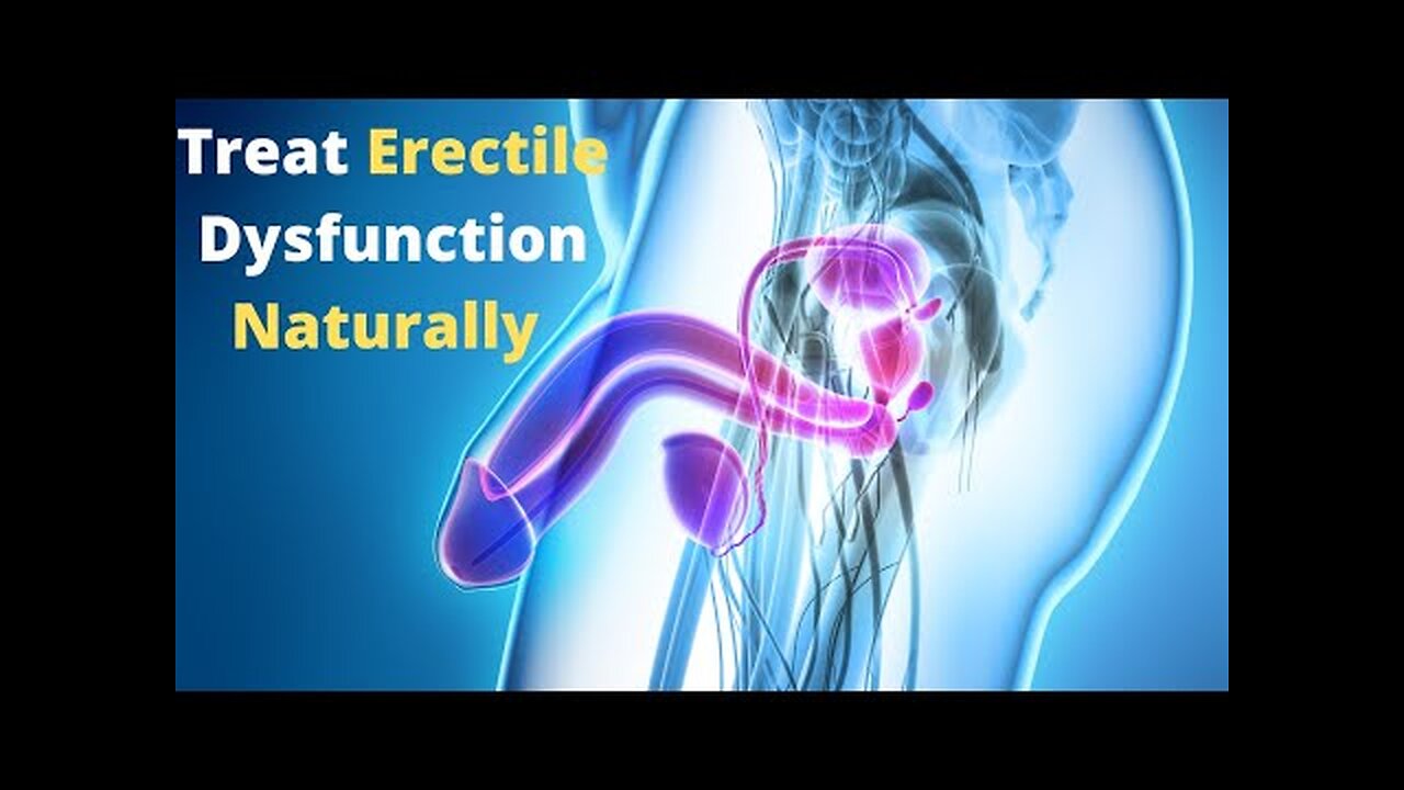 How to treat erectile dysfunction naturally