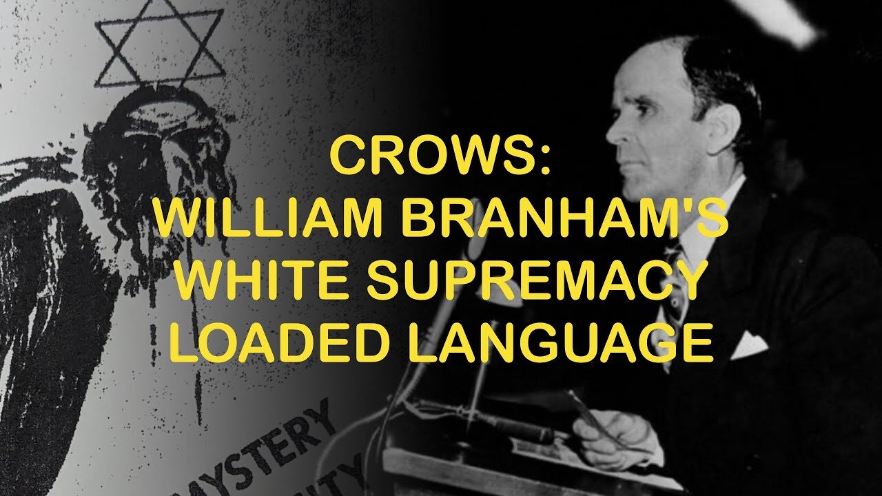 Crows: William Branham White Supremacy Loaded Language