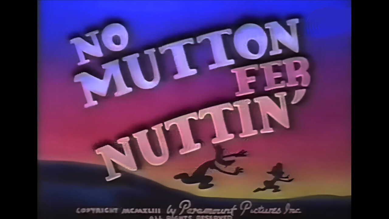 No Mutton fer Nuttin' | Noveltoons